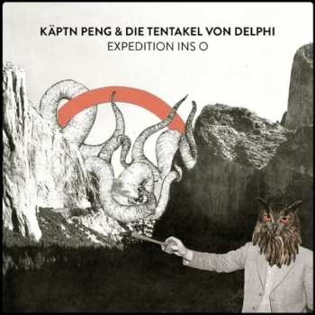 2LP Käptn Peng & Die Tentakel Von Delphi: Expedition Ins O 351199