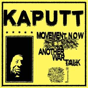 Album Kaputt: Movement Now / Another War Talk