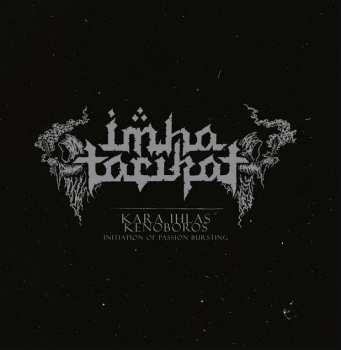 Album Imha Tarikat: Kara Ihlas / Kenoboros - Initiation of Passion Bursting