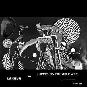 Album Karaba: Pheremon Crumble Wax