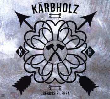 CD Kärbholz: Überdosis Leben 181124