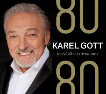Karel Gott: 80 Největší Hity 1964 - 2019