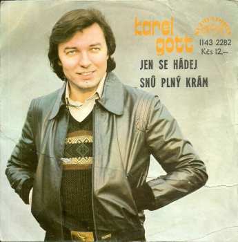SP Karel Gott: Jen Se Hádej / Snů Plný Krám