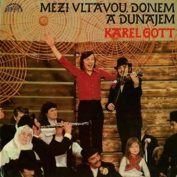 LP Karel Gott: Mezi Vltavou, Donem A Dunajem 42997