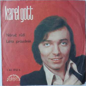 SP Karel Gott: Náruč Růží / Léta Prázdnin