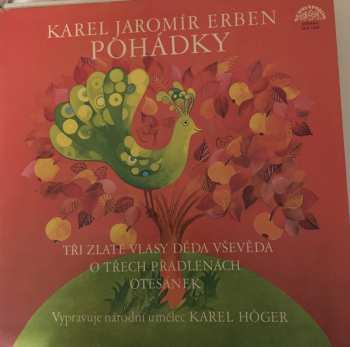 LP Karel Höger: Pohádky (Tři Zlaté Vlasy Děda Vševěda / O Třech Přadlenách / Otesánek)