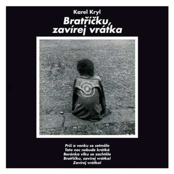CD Karel Kryl: Bratříčku, Zavírej Vrátka DIGI 5758