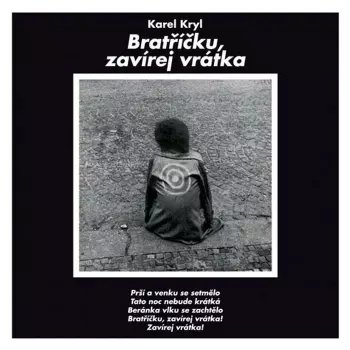 Album Karel Kryl: Bratříčku, Zavírej Vrátka