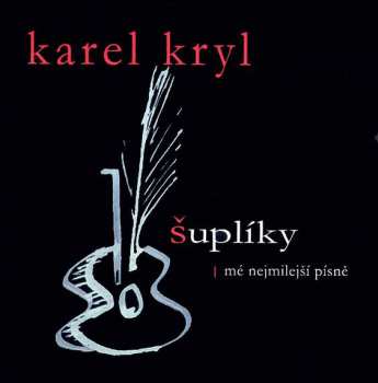 Album Karel Kryl: Šuplíky - Mé Nejmilejší Písně