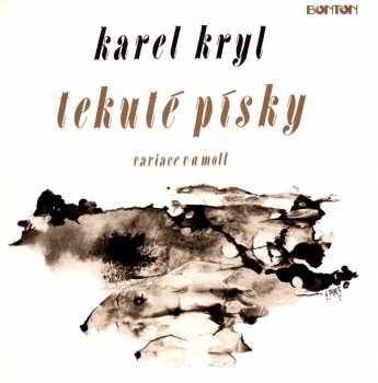 Album Karel Kryl: Tekuté Písky - Variace V A Moll