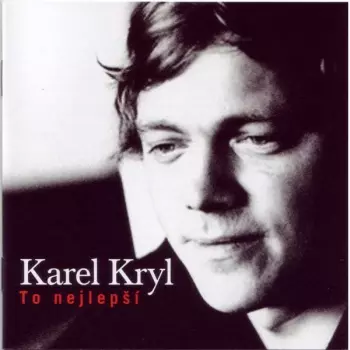 Karel Kryl: To Nejlepší