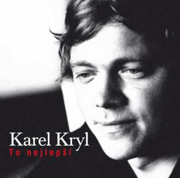 CD Karel Kryl: To Nejlepší 36772