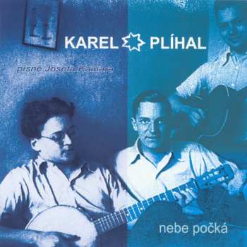 Album Karel Plíhal: Nebe Počká