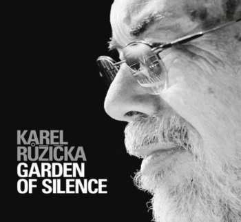 Album Karel Růžička: Garden Of Silence