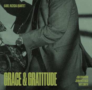 Album Karel Růžička Quartet: Grace & Gratitude