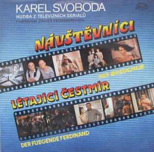 LP Karel Svoboda: Hudba Z Televizních Seriálů - Návštěvníci / Létající Čestmír 439019