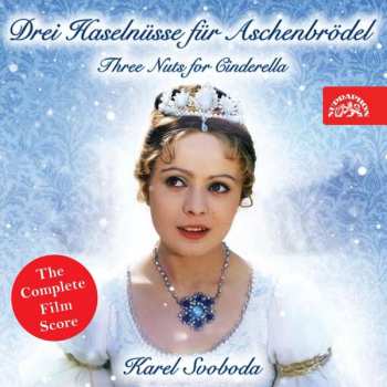 CD Karel Svoboda: Drei Haselnüsse Für Aschenbrödel / Three Nuts For Cinderella - The Complete Film Score 10401