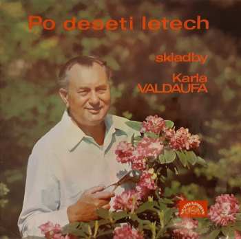 Album Karel Valdauf: Po Deseti Letech (Skladby Karla Valdaufa)