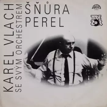 Karel Vlach Orchestra: Šňůra Perel