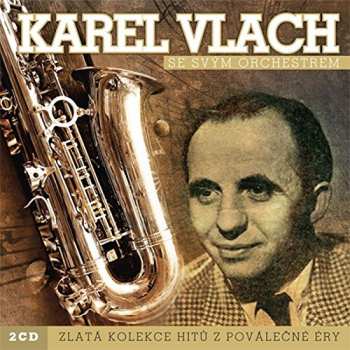 Album Karel Vlach Orchestra: Zlatá Kolekce Hitů Z Poválečné Éry
