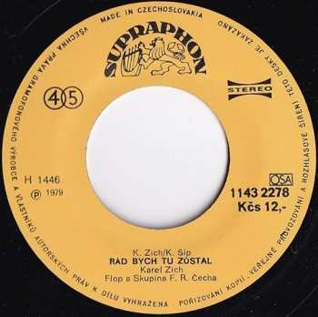 SP Karel Zich: Ráno Je Moudřejší / Rád Bych Tu Zůstal 