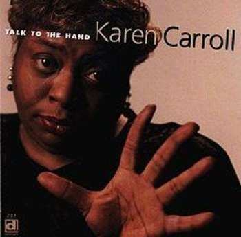 CD Karen Carroll: Talk To The Hand 517992