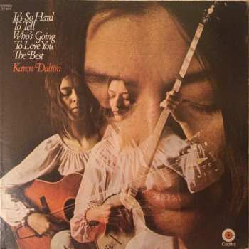 Album Karen Dalton: It's So Hard To Tell Who's Going To Love You The Best