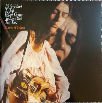 LP Karen Dalton: It's So Hard To Tell Who's Going To Love You The Best 534794