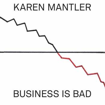 Album Karen Mantler: Business Is Bad