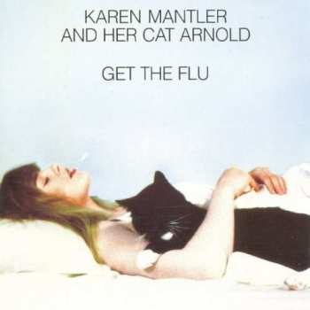 Album Karen Mantler: Karen Mantler And Her Cat Arnold Get The Flu
