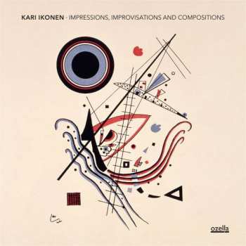 CD Kari Ikonen: Impressions, Improvisations and Compositions 340999
