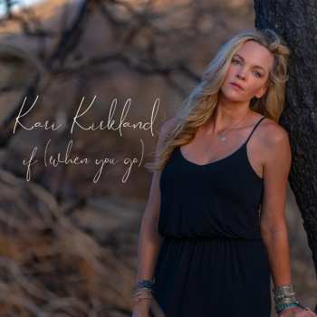 Album Kari Kirkland: If (when You Go)