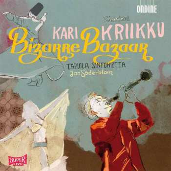 Album Kari Kriikku: Bizarre Bazaar