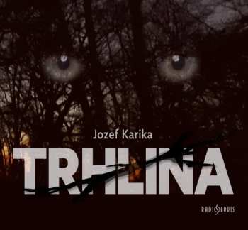 Album Kaluža Josef: Karika: Trhlina (MP3-CD)