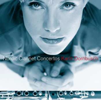 Album Karin Dornbusch: Nordic Clarinet Concertos