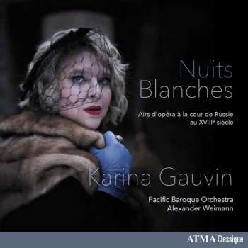 CD Karina Gauvin: Nuits Blanches - Airs D'Opéra à la Cour De Russie Au XVIIIe Siècle 398592