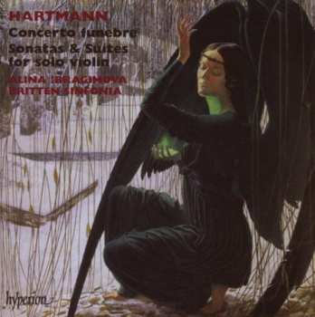 Album Karl Amadeus Hartmann: Concerto Funebre • Sonatas & Suites For Solo Violin