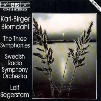 Karl-Birger Blomdahl: The Three Symphonies