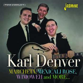 Album Karl Denver: Marcheta Mexicali Rose Wimoweh & More 1