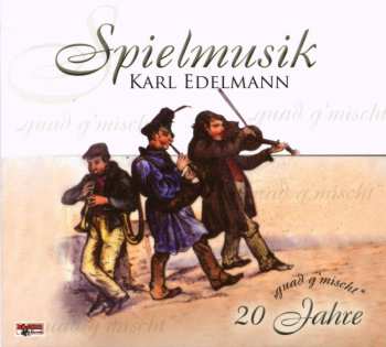 Album Karl Edelmann: Spielmusik - 20 Jahre