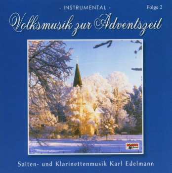 Album Karl Edelmann: Volksmusik Zur Adventszeit Folge 2