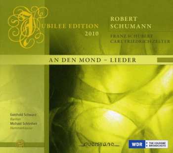Album Karl Friedrich Zelter: Gotthold Schwarz - An Den Mond