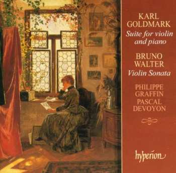 Album Karl Goldmark: Suite For Violin And Piano / Violin Sonata