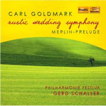 Album Karl Goldmark: Symphonie Nr.1 "ländliche Hochzeit" Op.26