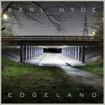 CD Karl Hyde: Edgeland 10798