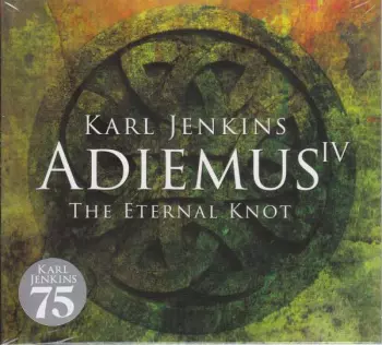 Karl Jenkins: Adiemus IV - The Eternal Knot