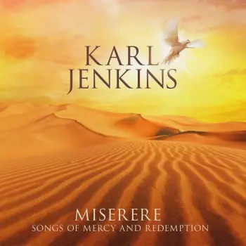 Karl Jenkins: Miserere: Songs Of Mercy And Redemption