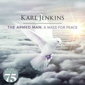 CD Karl Jenkins: The Armed Man: A Mass For Peace 265755