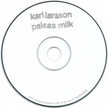 CD Karl Larsson: Pale As Milk 240565