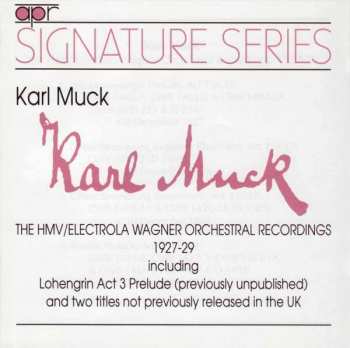 Album Karl Muck: The HMV/Electrola Wagner Orchestral Recordings 1927-29